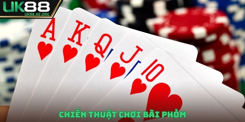 chiến thuật chơi bài Phỏm